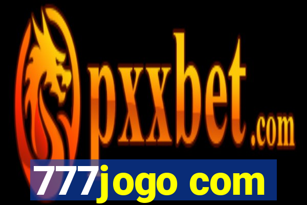 777jogo com